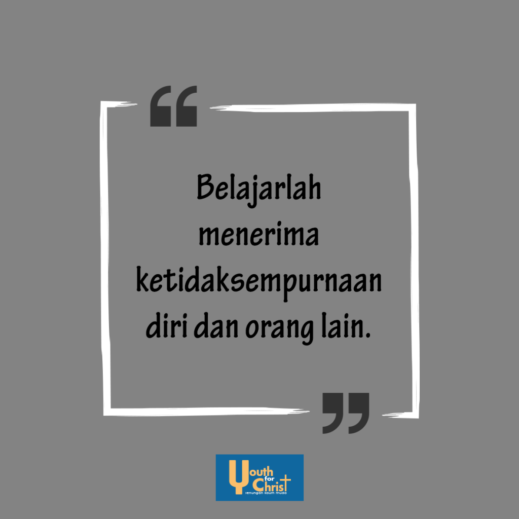 MENERIMA KETIDAKSEMPURNAAN | YAYASAN KOMUNIKASI BERSAMA